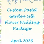 Custom Pastel Garden Silk Flower Wedding Package April 2026